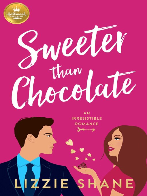 Title details for Sweeter Than Chocolate by Lizzie Shane - Available